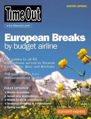 Read Online European Breaks by Budget Airlines (Time Out) - Time Out file in PDF