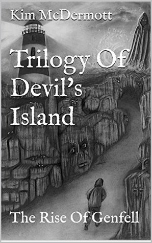 Read Online Trilogy Of Devil's Island: The Rise Of Genfell (Trilogy of Devils Island Book 1) - Kim McDermott file in ePub