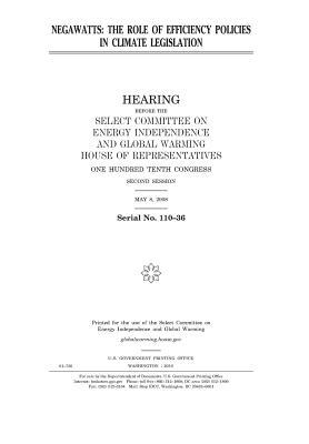 Full Download Negawatts: The Role of Efficiency Policies in Climate Legislation - U.S. Congress | PDF