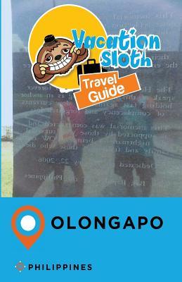 Read Online Vacation Sloth Travel Guide Olongapo Philippines - Richard Mayor file in ePub