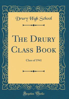 Read The Drury Class Book: Class of 1941 (Classic Reprint) - Drury High School file in PDF