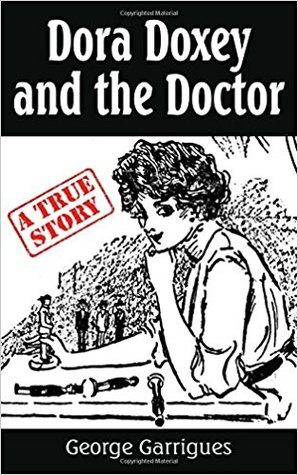 Read Online Dora Doxey and the Doctor: A True Story (Read All About It! Book 5) - George Garrigues | PDF