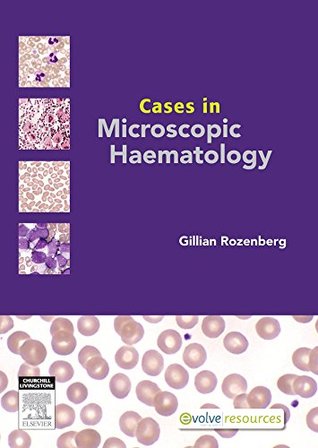 Download Cases in Microscopic Haematology (.NET Developers Series) - Gillian Rozenberg file in PDF