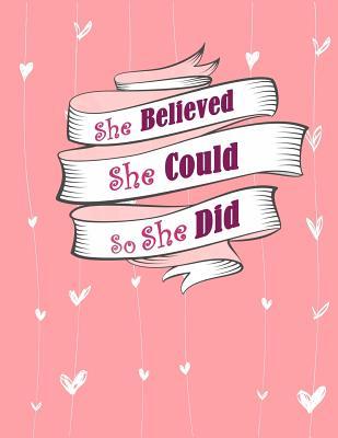 Download She Believed She Could So She Did: Journals for Women to Write In, Floral Notebook for School/College (Composition Book Journal), Gratitude/ Prayer Journal, Notebook Lined, Inspirational Quote Extra Large 8.5x11, 110 Lined Pages, Matter Cover -  file in ePub