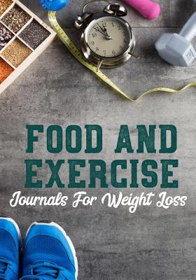 Full Download Food and Exercise Journals for Weight Loss: 90 Days Food & Exercise Journal Weight Loss Diary Diet & Fitness Tracker -  file in PDF