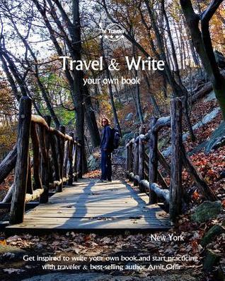 Download Travel & Write Your Own Book, Blog and Stories - New York: Get Inspired to Write and Start Practicing - Amit Offir file in PDF