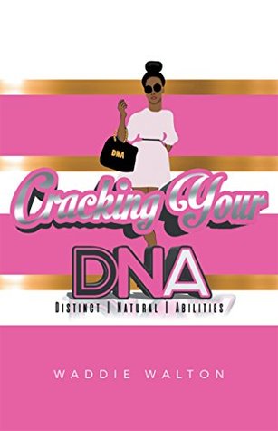 Download Cracking Your Dna: Distinct Natural Abilities - Waddie Walton file in PDF