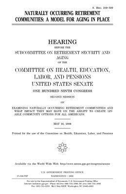 Full Download Naturally Occurring Retirement Communities: A Model for Aging in Place - U.S. Congress file in ePub