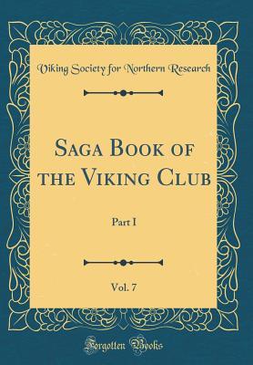 Full Download Saga Book of the Viking Club, Vol. 7: Part I (Classic Reprint) - Viking Society for Northern Research file in ePub