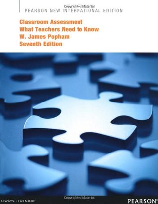 Read Online Classroom Assessment: Pearson New International Edition: What Teachers Need to Know - Popham | ePub