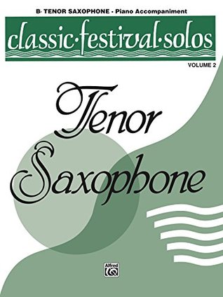Read Classic Festival Solos - B-flat Tenor Saxophone, Volume 2: Piano Accompaniment - Alfred Publishing file in PDF