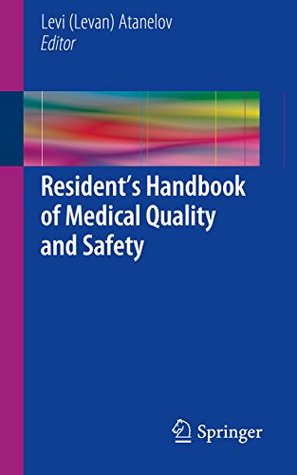 Read Online Resident’s Handbook of Medical Quality and Safety - Levi (Levan) Atanelov file in ePub