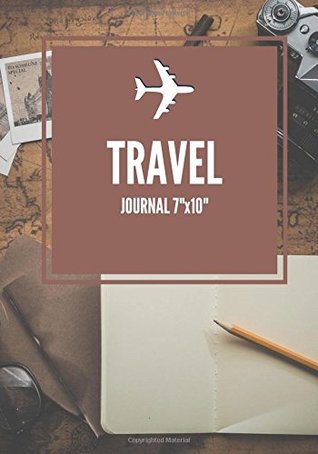 Read Online Travel Journal 7x10: Planning Cover   Ruled Travellers Notebook, Books, Scrapbook, Planner, Keepsake, Log, Memories   Destination Checklist   Medium Softback: Volume 7 (World Cultures) -  file in PDF