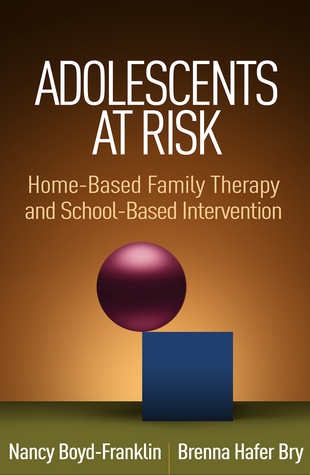 Full Download Adolescents at Risk: Home-Based Family Therapy and School-Based Intervention - Nancy Boyd-Franklin file in ePub