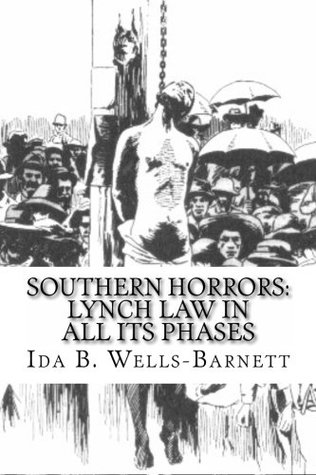 Read Online Southern Horrors: Lynch Law in All Its Phases - Ida B. Wells-Barnett file in ePub