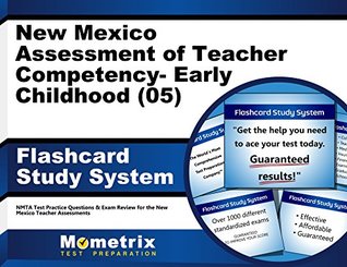 Read Online New Mexico Assessment of Teacher Competency- Early Childhood (05) Flashcard Study System: NMTA Test Practice Questions & Exam Review for the New Mexico Teacher Assessments (Cards) - Nmta Exam Secrets Test Prep Team | PDF