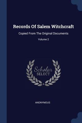 Full Download Records of Salem Witchcraft: Copied from the Original Documents; Volume 2 - Anonymous file in ePub
