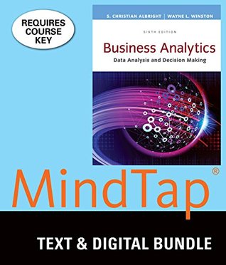 Full Download Business Analytics: Data Analysis & Decision Making [with LMS MindTap Business Statistics 2-Term Access Code] - S. Christian Albright | PDF