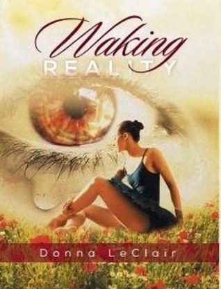 Read Online Waking Reality: Acts of Innocence and Awakenings - Donna LeClair file in PDF