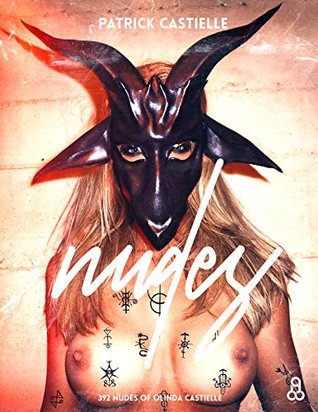Read Online NUDES - By Patrick Castielle: 392 FULL NUDE HD PHOTOS OF OLINDA CASTIELLE (Goddesses of Babylon Book 1) - Patrick Castielle file in ePub