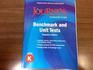Full Download Journeys: Common Core Benchmark and Unit Tests Teacher's Edition Grade K - Houghton Mifflin Harcourt file in PDF
