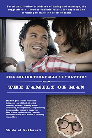 Download The Enlightened Man's Evolution into the Family of Man - Shido of Sukhavati | ePub