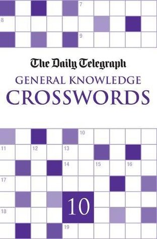 Read Online Daily Telegraph Giant General Knowledge Crosswords 10 - Telegraph Group Limited | ePub