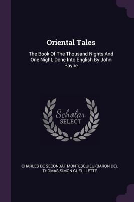 Download Oriental Tales: The Book of the Thousand Nights and One Night, Done Into English by John Payne - Thomas-Simon Gueullette | PDF