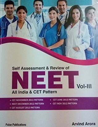 Read Online Self Assessment and Review of NEET All India and CET Pattern Vol-III - Arvind Arora file in PDF