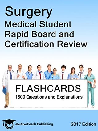 Read Surgery Medical Student: Rapid Board and Certification Review - MedicalPearls Publishing LLC file in ePub