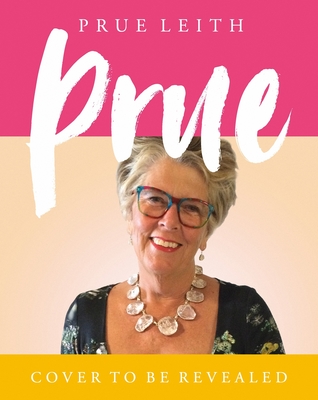 Download Prue: My Favourite Recipes from a Lifetime of Cooking and Eating - Prue Leith file in ePub