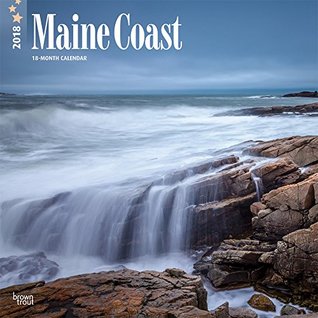 Read NOT A BOOK: Maine Coast 2018 12 x 12 Inch Monthly Square Wall Calendar, USA United States of America Northeast State Ocean Sea Nature (Multilingual Edition) -  | ePub