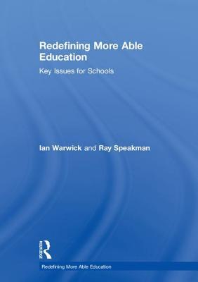 Download Redefining More Able Education: Key Issues for Schools - Ian Warwick | PDF