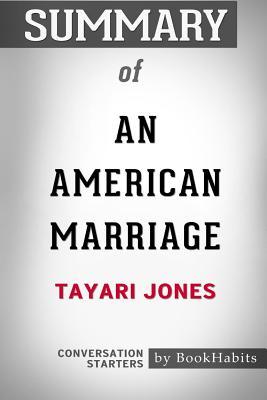 Full Download Summary of An American Marriage by Tayari Jones: Conversation Starters - BookHabits file in ePub