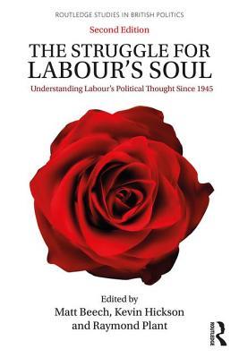 Full Download The Struggle for Labour's Soul: Understanding Labour's Political Thought Since 1945 - Matt Beech | ePub