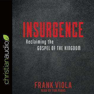 Download Insurgence: Reclaiming the Gospel of the Kingdom - Frank Viola file in ePub