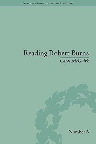 Full Download Reading Robert Burns: Texts, Contexts, Transformations (Poetry and Song in the Age of Revolution) - Carol McGuirk | ePub