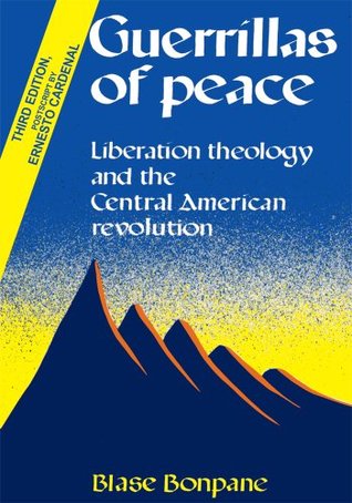 Full Download Guerrillas of Peace: Liberation Theology and the Central American Revolution - Blase Bonpane | ePub