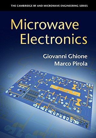 Download Microwave Electronics (The Cambridge RF and Microwave Engineering Series) - Giovanni Ghione file in ePub
