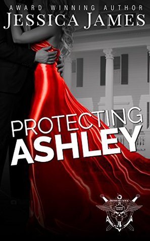 Read Online Protecting Ashley: A Phantom Force Tactical Novel - Jessica James | PDF
