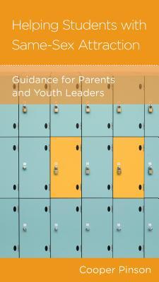 Download Helping Students with Same-Sex Attraction: Guidance for Parents and Youth Leaders - Cooper Pinson | PDF