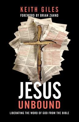 Read Jesus Unbound: Liberating the Word of God from the Bible - Keith Giles | ePub