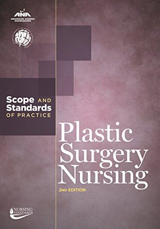 Read Online Plastic Surgery Nursing: Scope and Standards of Practice (American Nurses Association) - American Nurses Association file in PDF