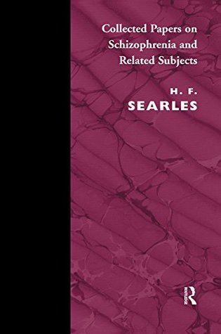 Full Download Collected Papers on Schizophrenia and Related Subjects (Maresfield Library) - Harold F. Searles file in PDF