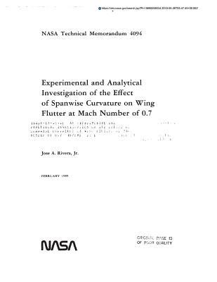 Full Download An Experimental and Analytical Investigation of the Effect of Spanwise Curvature on Wing Flutter at Mach Number of 0.7 - National Aeronautics and Space Administration | ePub