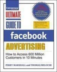 Full Download Ultimate Guide to Facebook Advertising: How to Access 600 Million Customers in 10 Minutes (Ultimate Series) 1st (first) by Marshall, Perry, Meloche, Thomas (2011) Paperback - Perry Marshall | PDF