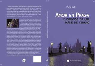 Download AMOR EN PRAGA Y CUENTOS DE UNA TARDE DE VERANO - Nora Patricia Rojas file in PDF