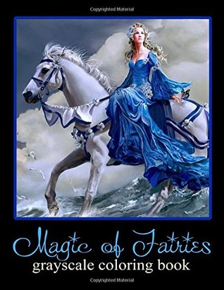 Read Magic of Fairies: Grayscale Coloring Book for Adults and Teens - Catherine Bradford | PDF