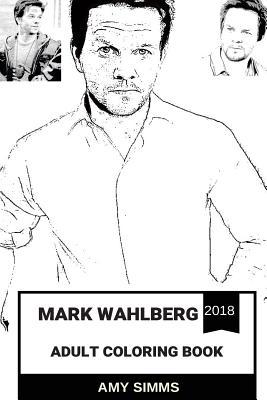 Read Mark Wahlberg Adult Coloring Book: Planet of the Apes and The Italian Job Star, Action Movies Legend and Academy Award Nominee Inspired Adult Coloring Book - Amy Simms file in ePub