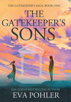 Download The Gatekeeper's Sons: The Gatekeeper's Saga, Book One - Eva Pohler file in ePub
